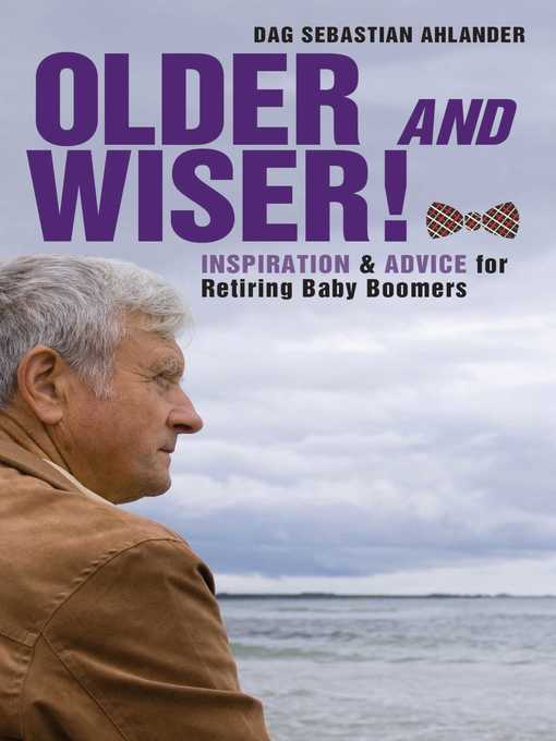 Title details for Older and Wiser by Dag Sebastian Ahlander - Available